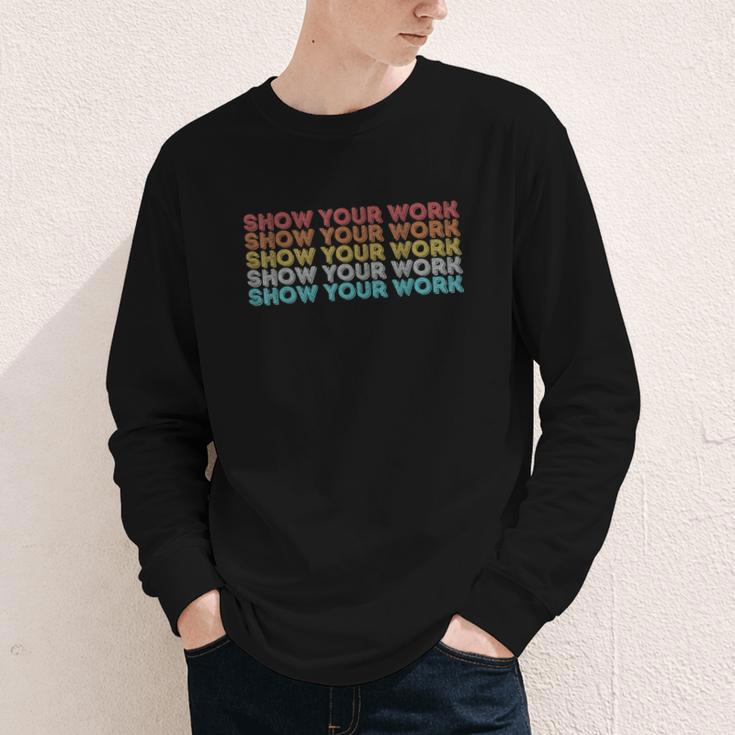 Vintage Retro Back To School Shirt Show Your Work Youth Long Sleeve Tee