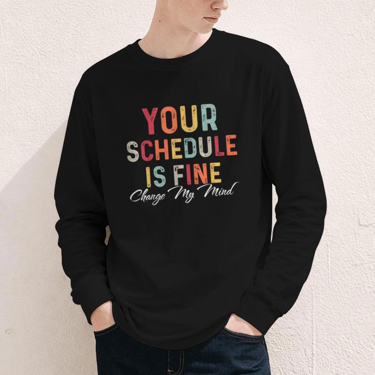 'Your Schedule Is Fine' Back To School Headstart Fun Youth Long Sleeve Tee 'Your Schedule Is Fine' Back To School Headstart Fun Youth Long Sleeve Tee