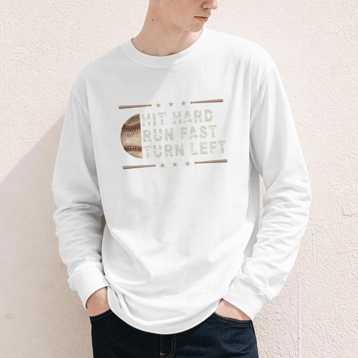 Baseball Hit Hard Run Fast Turn Left Men Boys Youth Long Sleeve Tee Baseball Hit Hard Run Fast Turn Left Men Boys Youth Long Sleeve Tee