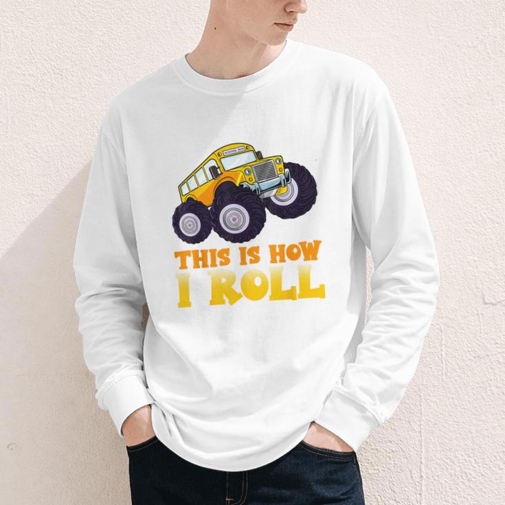 Monster Truck School Bus This Is How I Roll Back To School Youth Long Sleeve Tee Monster Truck School Bus This Is How I Roll Back To School Youth Long Sleeve Tee