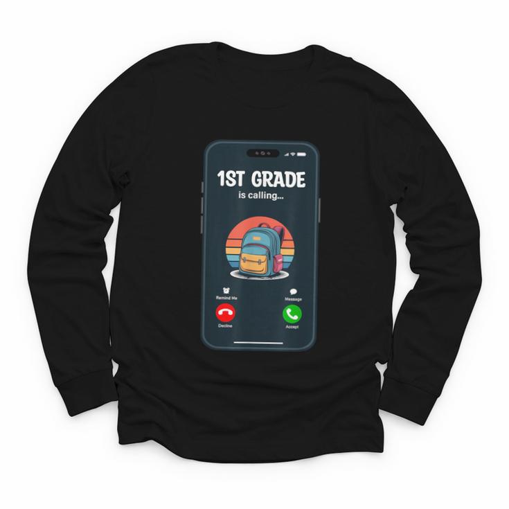 1st Grade Is Calling First Day Back To School First Grade Youth Long Sleeve Tee