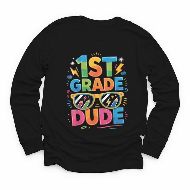 1st Grade Dude Shirt First Grade Boys Girl Back To School Youth Long Sleeve Tee