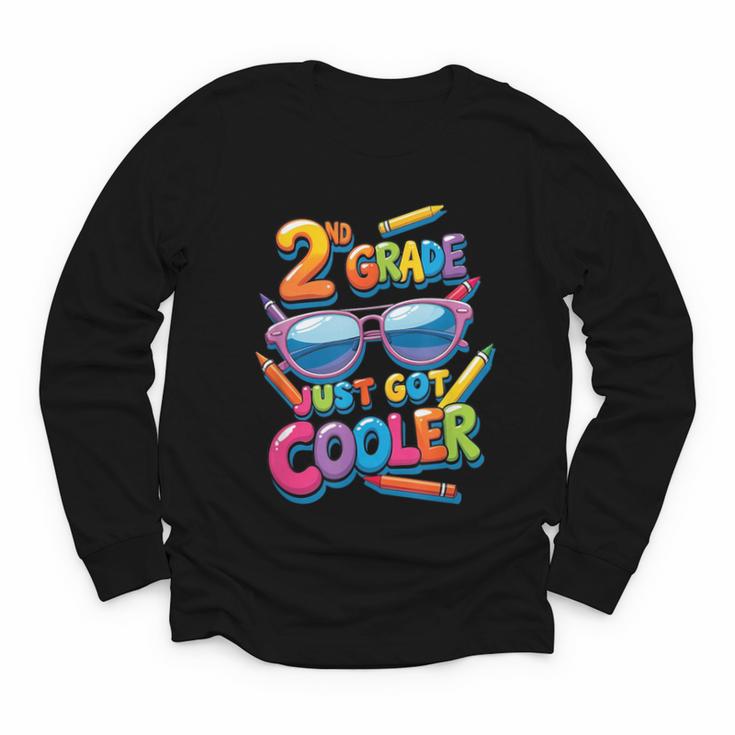2nd Grade Just Got Cooler Shirt Back To School Kids Youth Long Sleeve Tee