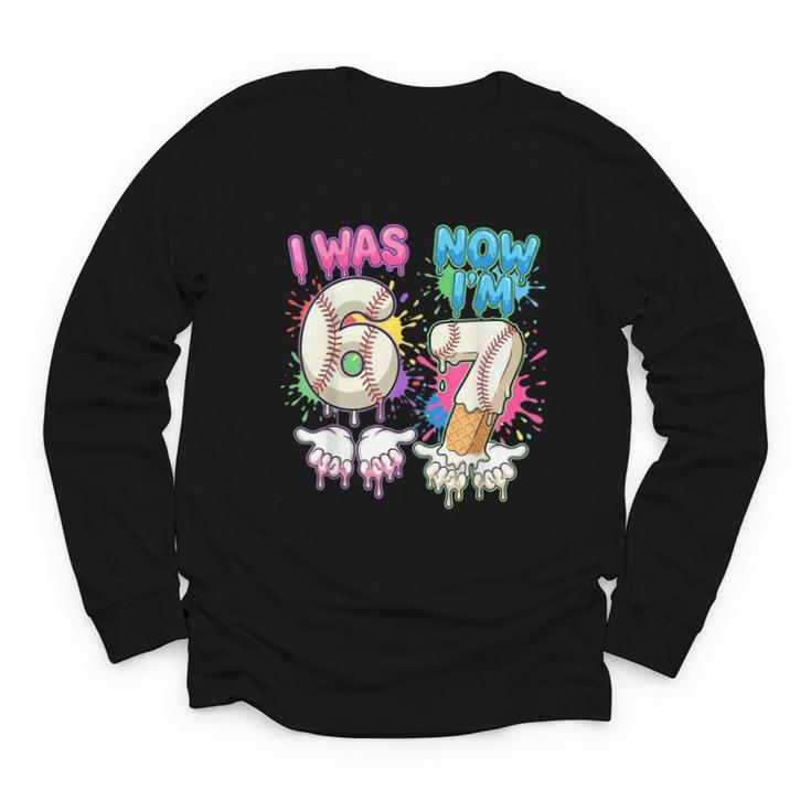 I Was 6 Now I'm 7 Baseball Drip 67 Birthday Boy 7th Birthday Youth Long Sleeve Tee