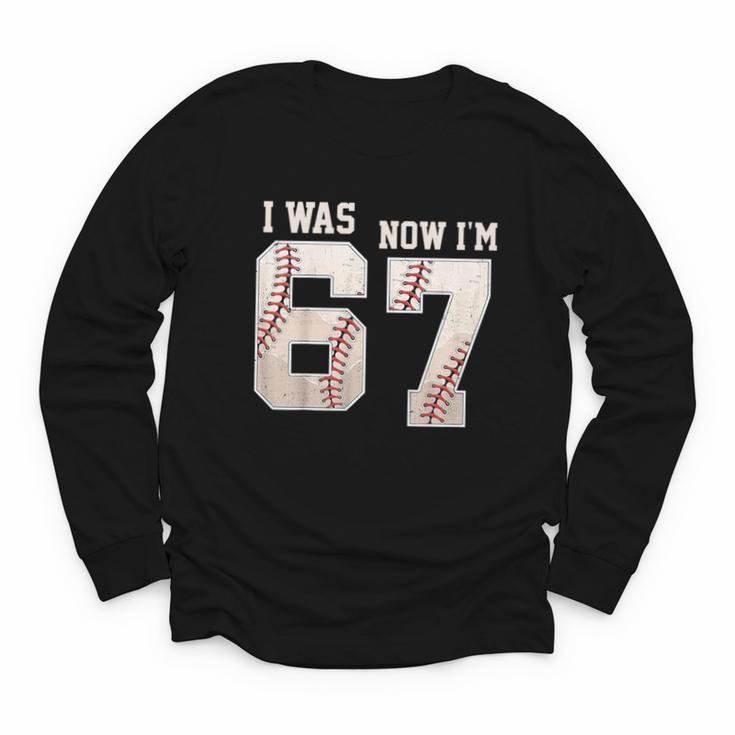 I Was 6 Now I'm 7 Year Old Birthday 67 Meme Baseball Bday Youth Long Sleeve Tee