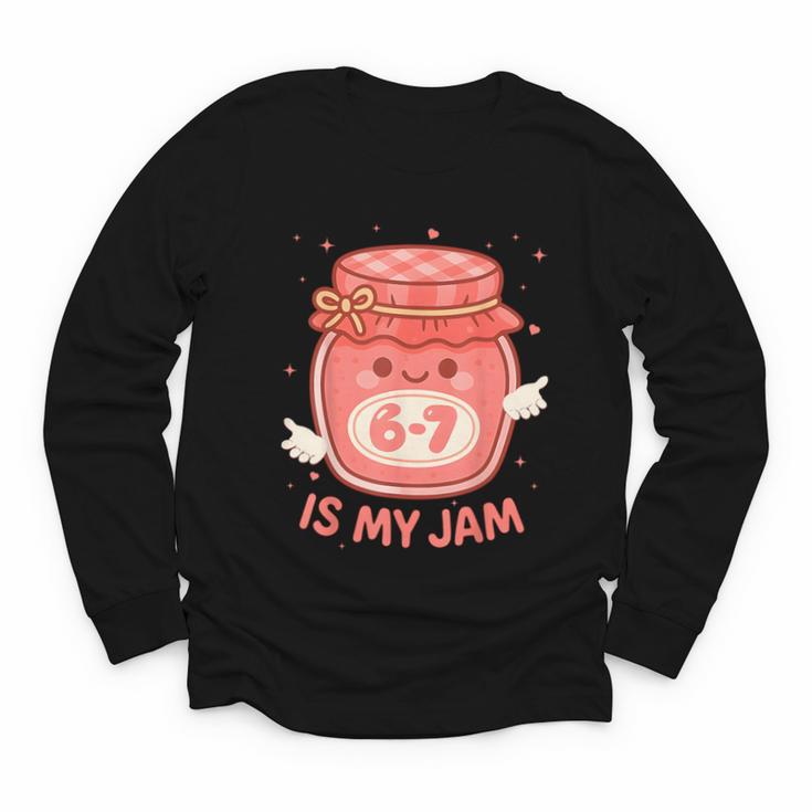 67 Is My Jam Back To School Girls Kids Cute 6 7 Meme Youth Long Sleeve Tee