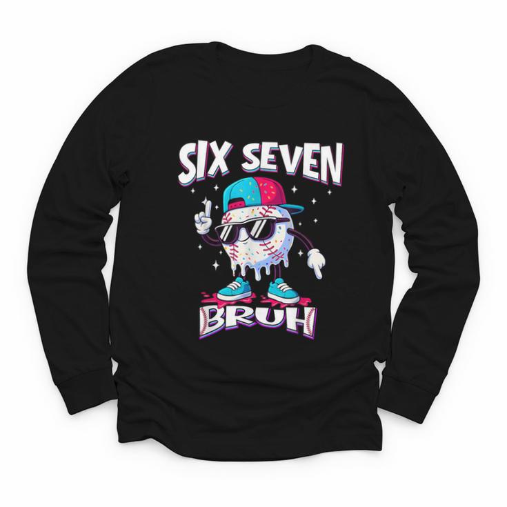 67 Meme Six Seven Bruh Baseball Ice Cream Drip Youth Long Sleeve Tee