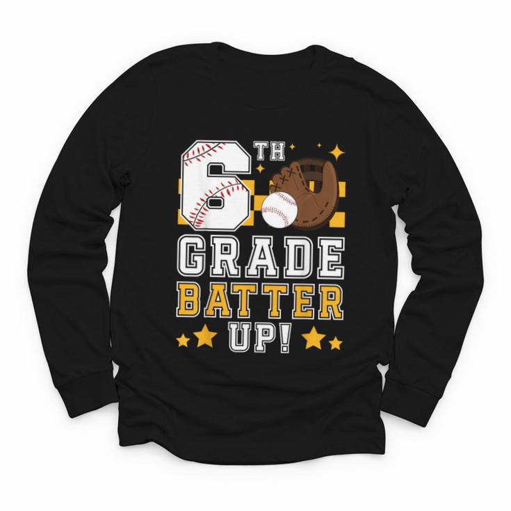 6th Grade Batter Up Baseball First Day Back To School Youth Long Sleeve Tee