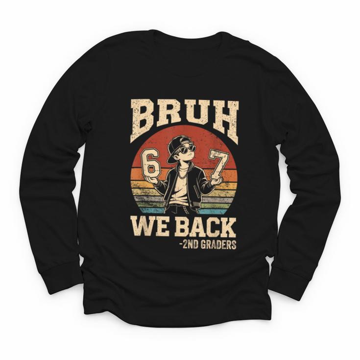 Back To School Bruh We Back 2nd Grade 6 7 First Day School Youth Long Sleeve Tee