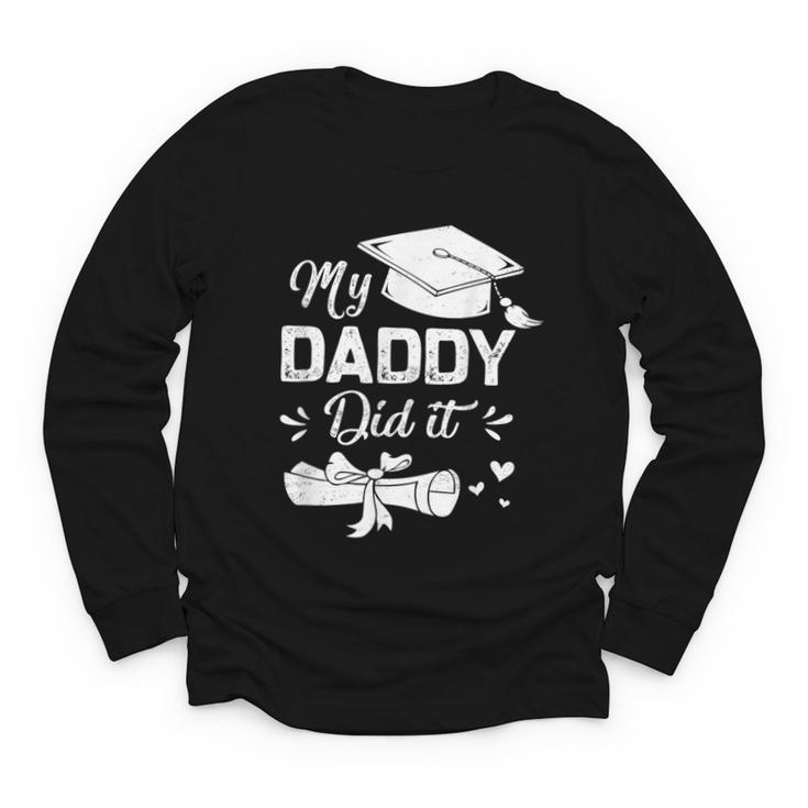 Back To School My Daddy Did It Graduation Proud Dad Graduated Small Youth Long Sleeve Tee
