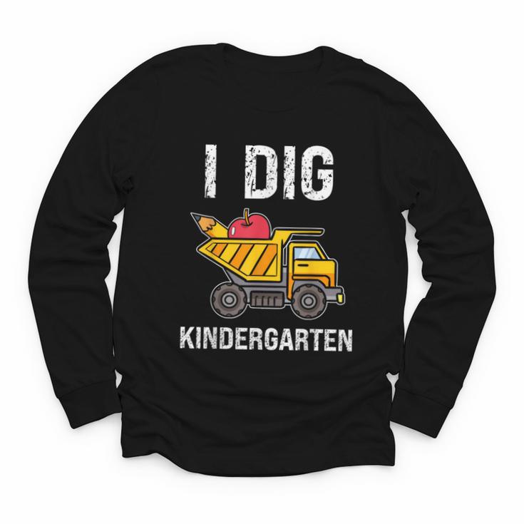 Back To School I Dig Kindergarten Dumping Truck Boys Girls Youth Long Sleeve Tee