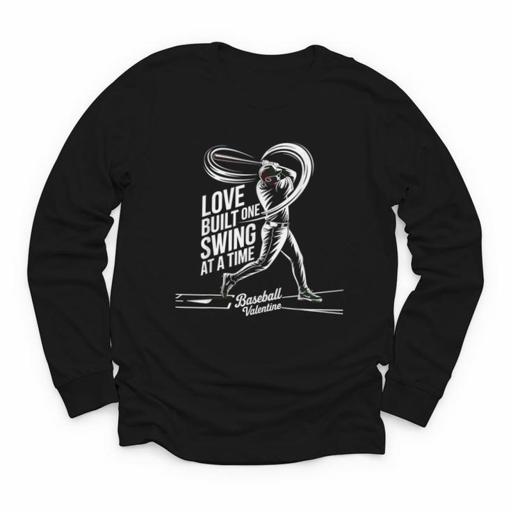 Baseball Valentine Love Built One Swing At A Time Tee Youth Long Sleeve Tee