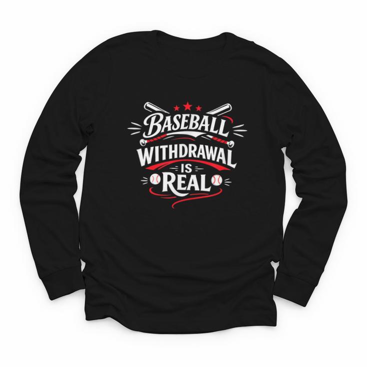 Baseball Withdrawal Is Real Youth Long Sleeve Tee