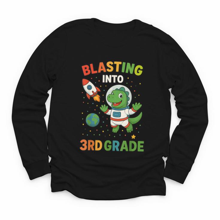 Blasting Into 3rd Grade Dinosaur Astronaut Back To School Youth Long Sleeve Tee