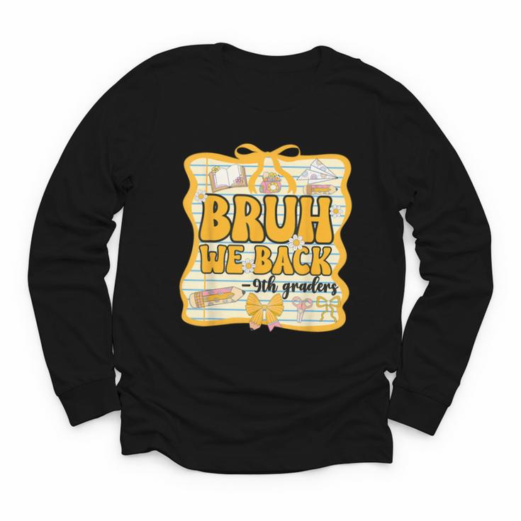 Bruh We Back 9th Graders Ninth Grade Back To School Gril Bow Youth Long Sleeve Tee