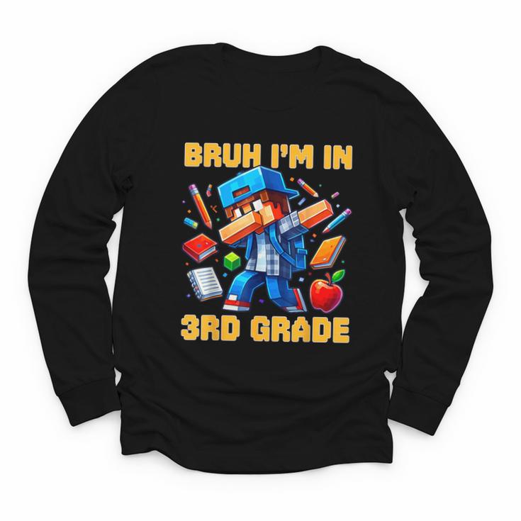 Bruh I'm In 3rd Grade Dabbing Boys Kids Gamer Back To School Youth Long Sleeve Tee