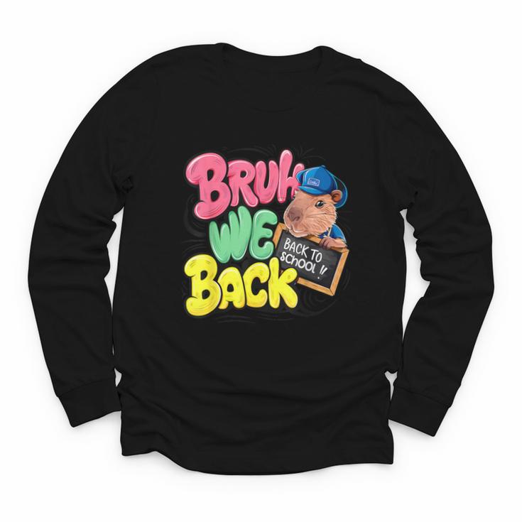 Bruh Wir UnterstüTzen Den Ersten Schulday Back To School Capybara Youth Long Sleeve Tee