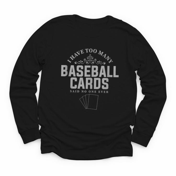 Card Collector I Have Too Many Baseball Cards Youth Long Sleeve Tee