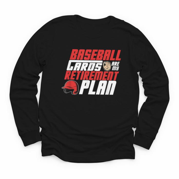 Cards Collector Baseball Cards Are My Retirement Plan Youth Long Sleeve Tee