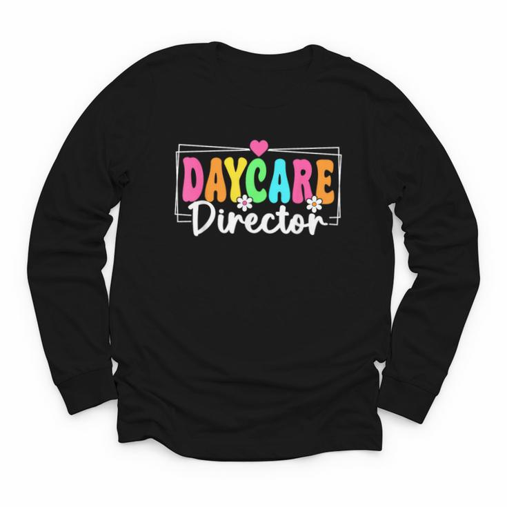 Daycare Director Back To School Daycare Provider Youth Long Sleeve Tee