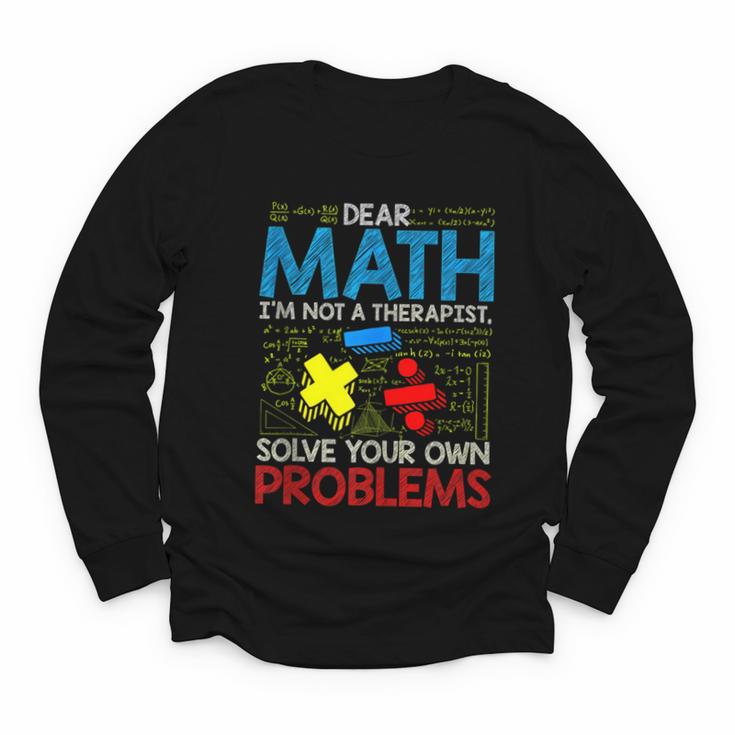 Dear Math Solve Your Own Problems Back To School Youth Long Sleeve Tee