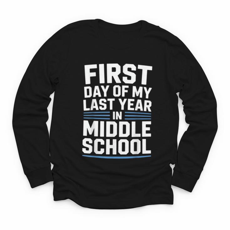 First Day Of My Last Year In Middle School Back To School Youth Long Sleeve Tee