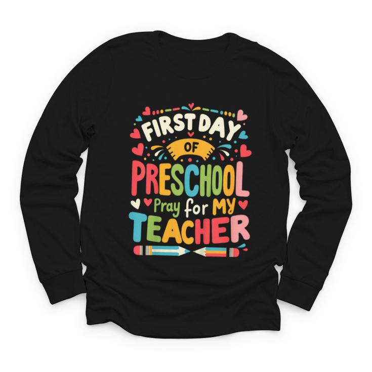 First Day Of Preschool Pre K Student Toddler Back To School Youth Long Sleeve Tee