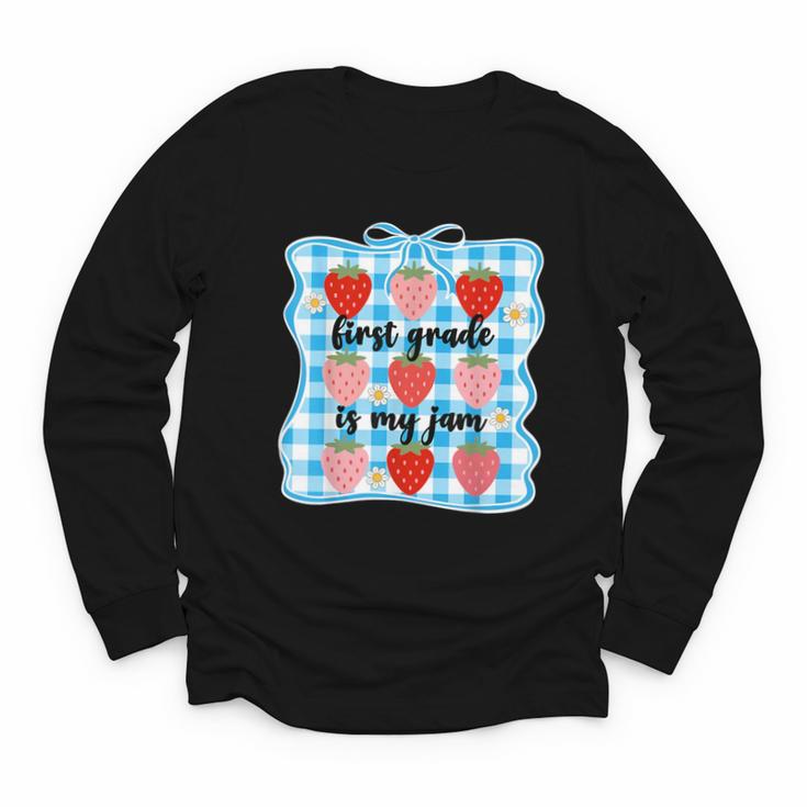 First Grade Is My Jam Strawberry 1st Grade Back To School Youth Long Sleeve Tee