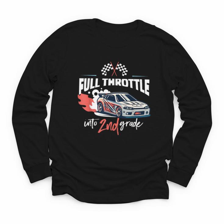 Full Throttle Into Second 2nd Grade Race Car Back To School Youth Long Sleeve Tee