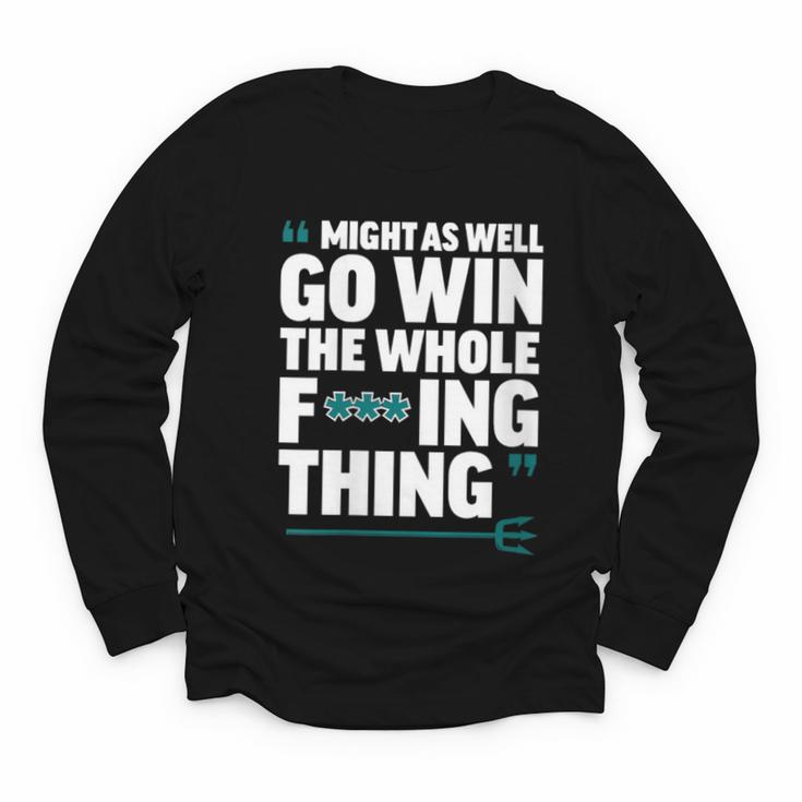 Might As Well Go Win The Whole Thing Baseball Apparel Youth Long Sleeve Tee