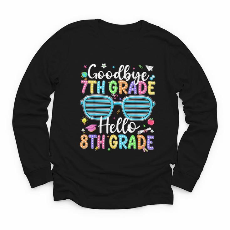 Goodbye 7th Grade Hello 8th Grade Graduation Back To School Youth Long Sleeve Tee