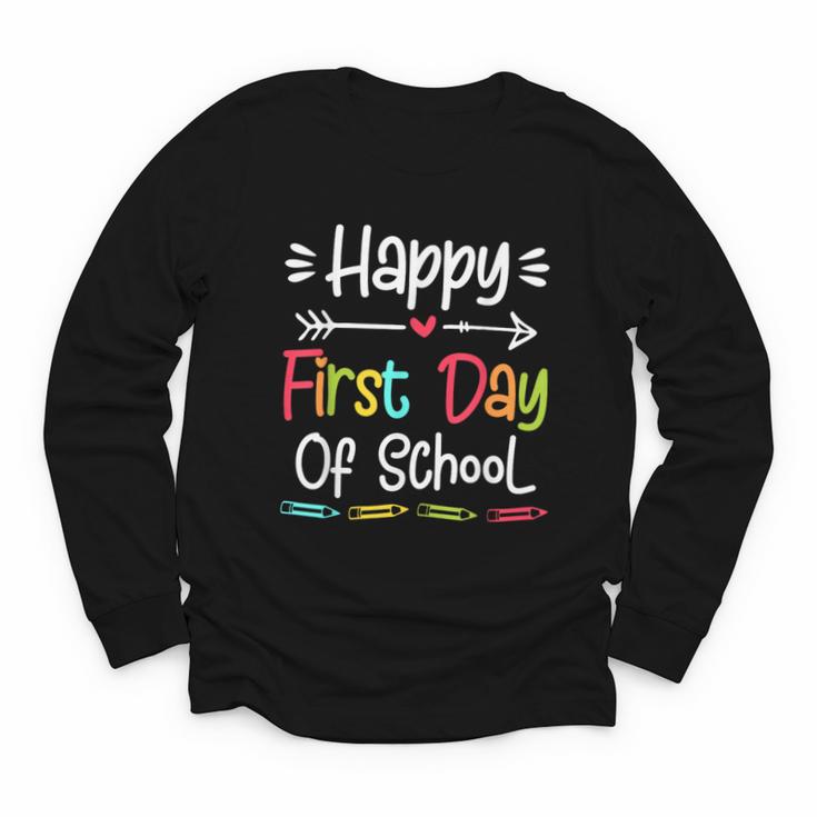 Happy First Day Of School Back To School Kids Students Youth Long Sleeve Tee