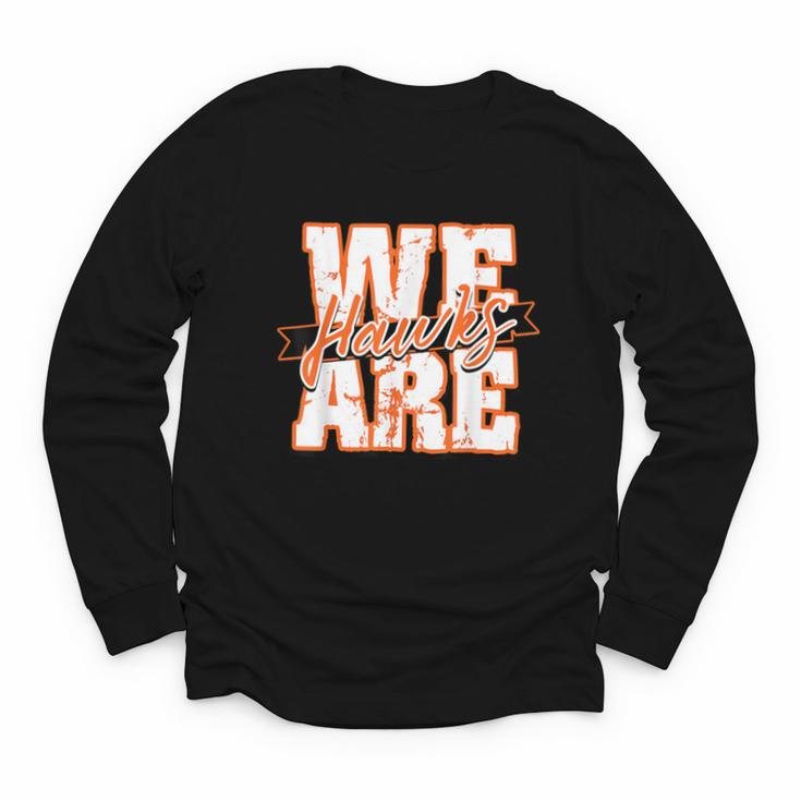 We Are Hawks Back To School Spirit O Youth Long Sleeve Tee