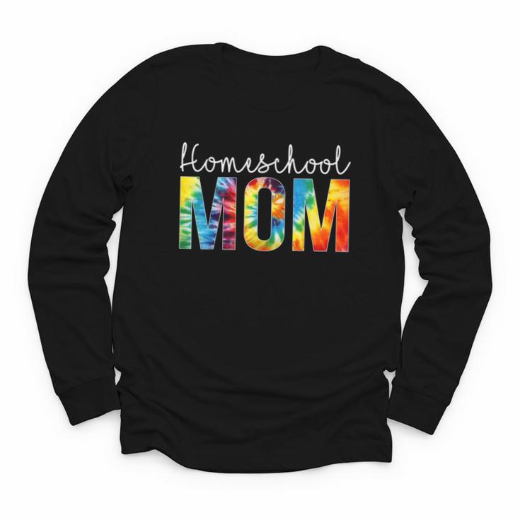 Homeschool Mom Tie Dye Back To School Day For Women For Work Youth Long Sleeve Tee