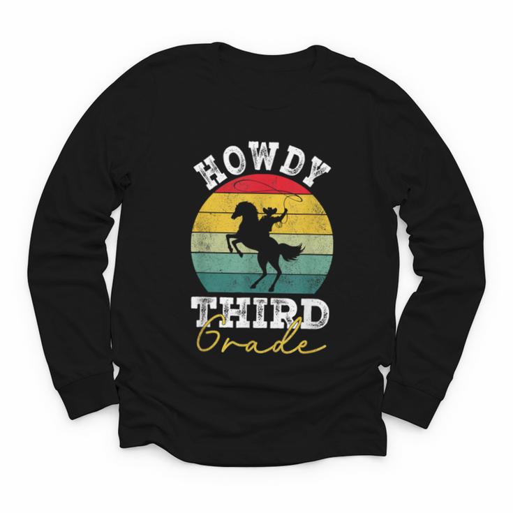 Howdy 3rd Grade Cowboy Western Back To School Third Grade Youth Long Sleeve Tee