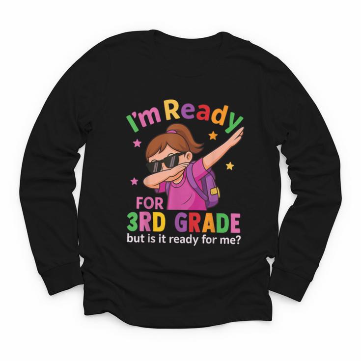 I'm Ready For 3rd Grade Girl Back To School For Students Youth Long Sleeve Tee