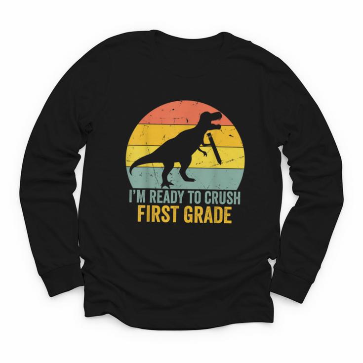 I'm Ready To Crush First Grade Dinosaur Back To School Kids Youth Long Sleeve Tee