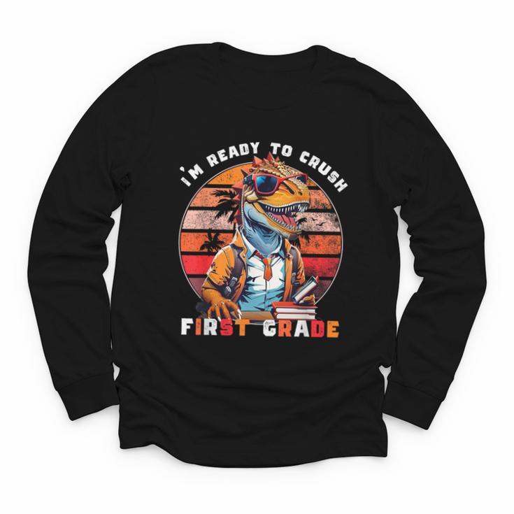 I'm Ready To Crush First Grade Dinosaur T Rex Back To School Youth Long Sleeve Tee