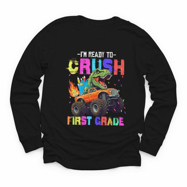 I'm Ready To Crush First Grade Dinosaur Truck Back To School Youth Long Sleeve Tee