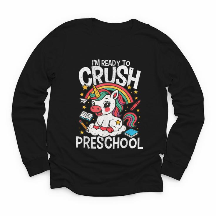 I'm Ready To Crush Preschool Unicorn Back To School Girls Youth Long Sleeve Tee