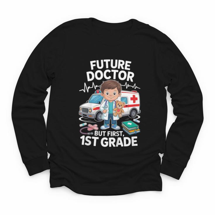 Kids Future Doctor 1st Grade Student Back To School Boy Kids Youth Long Sleeve Tee