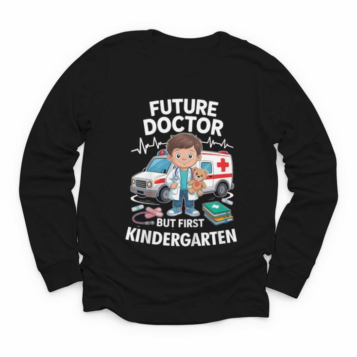 Kids Future Doctor Kindergarten Student Back To School Boy Kids Youth Long Sleeve Tee
