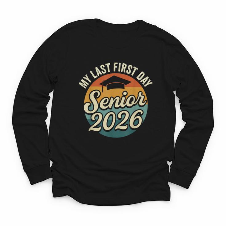 My Last First Day Senior 2026 Back To School Class Of 2026 Youth Long Sleeve Tee