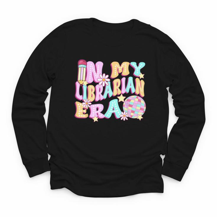 In My Librarian Era Cool Back To School Outfit Girl Women Youth Long Sleeve Tee
