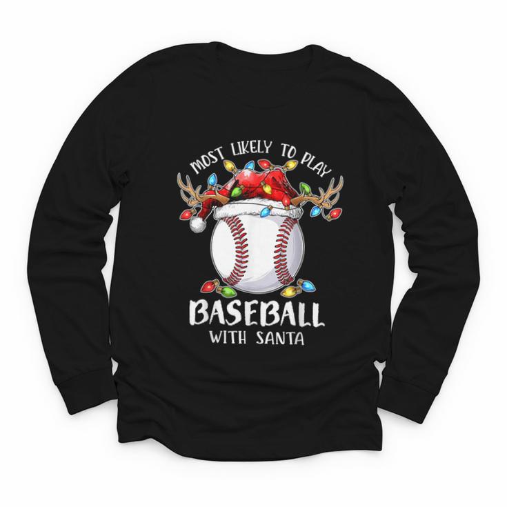 Most Likely To Play Baseball With Santa Christmas Xmas Youth Long Sleeve Tee