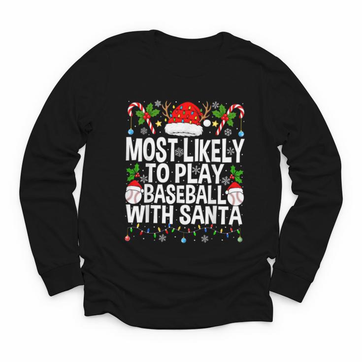 Most Likely To Play Baseball With Santa Christmas Baseball Youth Long Sleeve Tee
