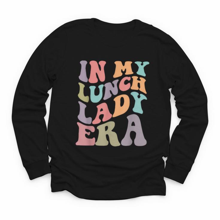 In My Lunch Lady Era Happy First Day Back To School Youth Long Sleeve Tee