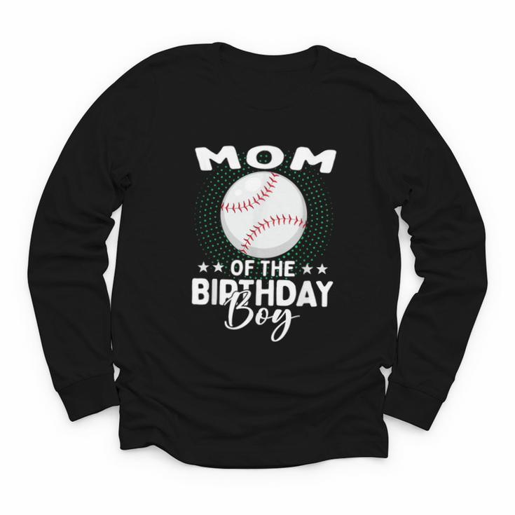 Mom Of The Birthday Boy Baseball Player Birthday Youth Long Sleeve Tee