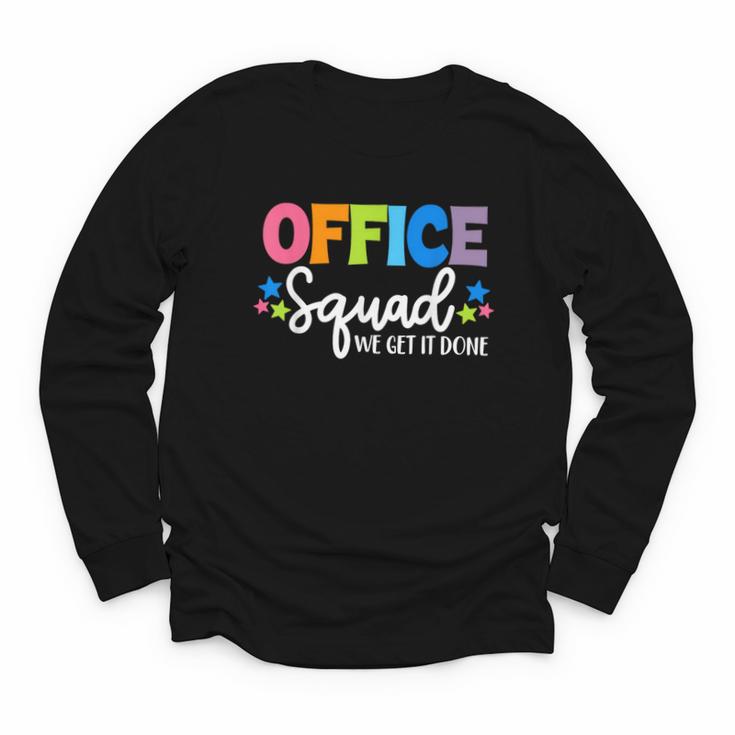 Office Squad We Get It Done Back To School First Day Youth Long Sleeve Tee