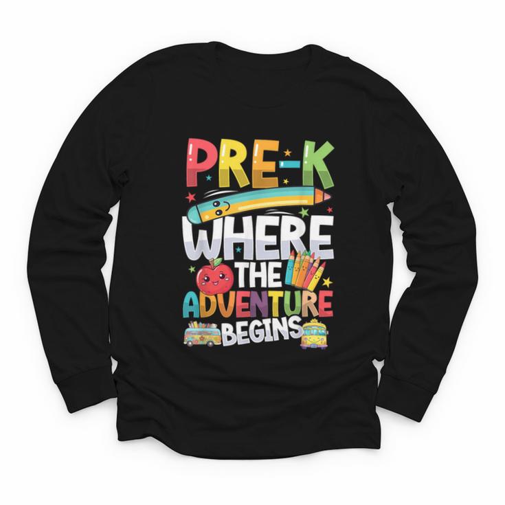 Pre-K Where The Adventure Begins First Day & Back To School Youth Long Sleeve Tee